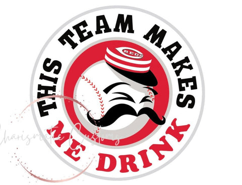This team makes me drink ⚾️ design pictured!