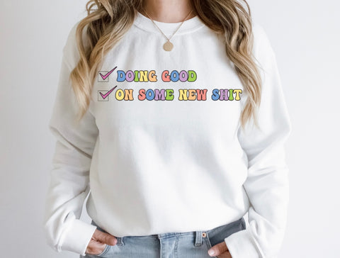 Doing good on some new s*** - Taylor Swift