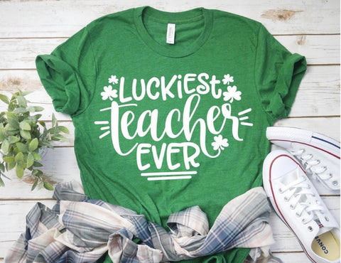 “Luckiest Teacher Ever” St Patty’s Day
