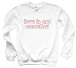“Love Is Not Cancelled”- Valentine’s Day