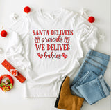 Santa Delivers Presents, We Deliver Babies