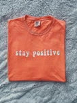 Stay Positive tee