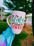 Grinch Before Coffee Mug