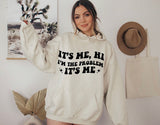 I’m the problem it’s me - Taylor Swift