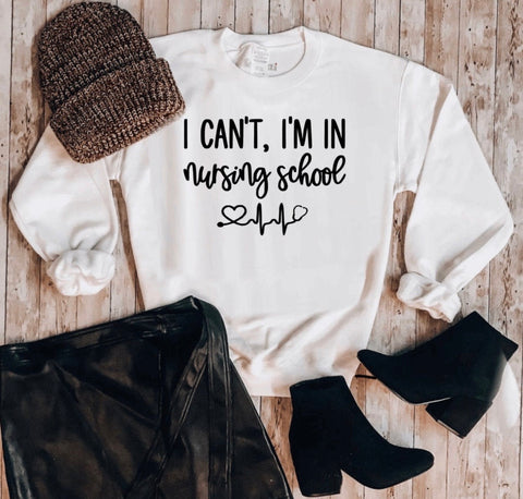 “I Can’t I’m In Nursing School” Nurse