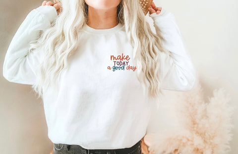 Make Today A Good Day