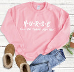 Nurse “I’ll Be There For You” FRIENDS