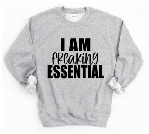 “I Am Freaking Essential” Nurse