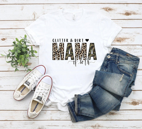 Glitter & Dirt Mama of Both