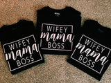Wifey, Mama, Boss