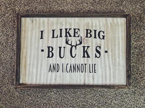 Farmhouse “I Like Big Bucks” Sign