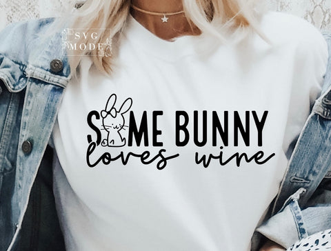 Some Bunny Loves Wine - Easter