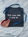 Tell Your Dog I Said Hi