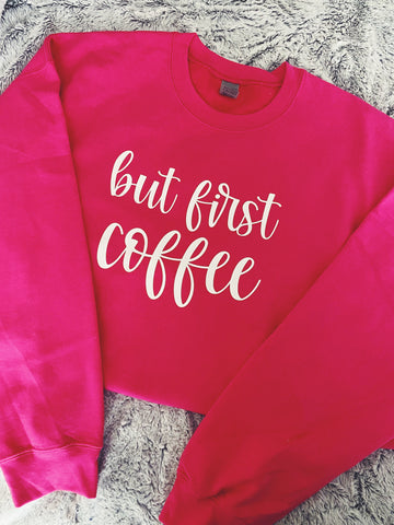 But First Coffee