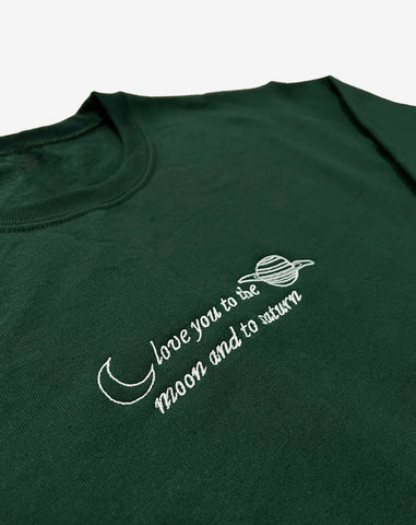 Love you to the moon and to Saturn - Taylor Swift