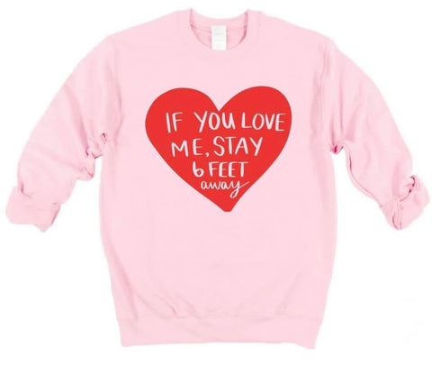 “Stay 6 Ft Away”- Valentine’s Day