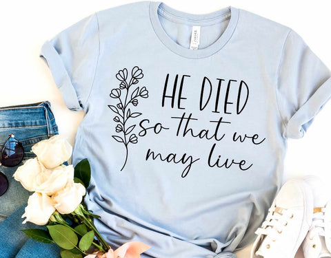 He Died So That We May Live - Easter