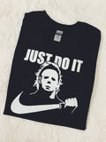 Michael Myers- Just Do It