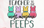 Teacher To Awesome Peeps