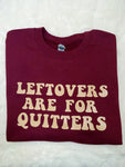Leftovers Are For Quitters