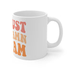 I’m just like damn it’s 7am Mug
